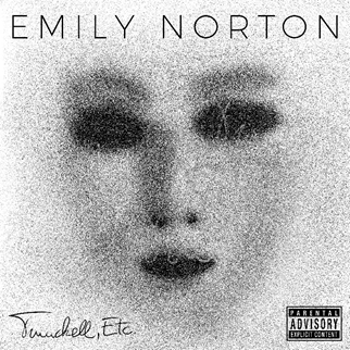 “Emily Norton” è il nuovo singolo di Trunchell, Etc.