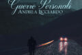 Anteprima: vi presentiamo “Guerre personali” il nuovo singolo di Andrea Licciardo in uscita il 26 novembre